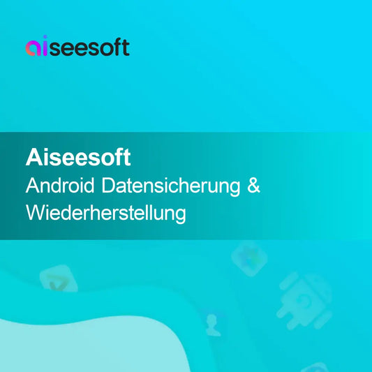 Aiseesoft Cadangan & Pemulihan Data Android